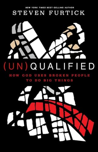 (Un)Qualified: How God Uses Broken People to Do Big Things - Click to Buy