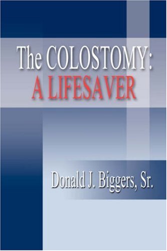 The Colostomy: A Lifesaver - Click to Buy