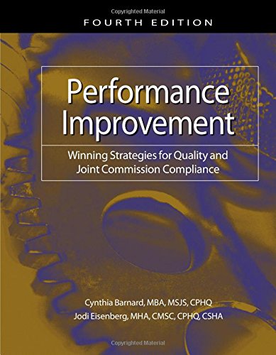 Performance Improvement, Fourth Edition: Winning Strategies for Quality and Joint Commission Compliance - Click to Buy