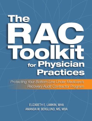 The RAC Toolkit for Physician Practices: Protecting your bottom line under Medicare's Recovery Audit Contractor Program - Click to Buy