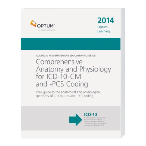 Comprehensive Anatomy and Physiology for ICD-10-CM & PCS Coding--2014 Edition (Coding & Reimbursement Educational) - Click to Buy
