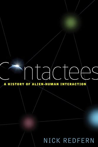 Contactees: A History of Alien-Human Interaction