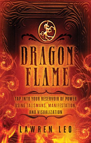Dragonflame: Tap Into Your Reservoir of Power Using Talismans, Manifestation, and Visualization - Click to Buy