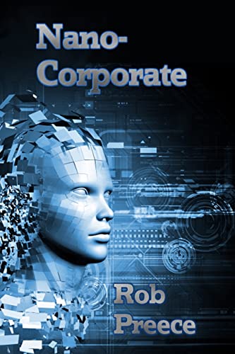 NanoCorporate: A Novel of the Near Future - Click to Buy