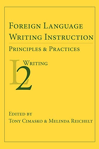 Foreign Language Writing Instruction: Principles and Practices (Second Language Writing) - Click to Buy