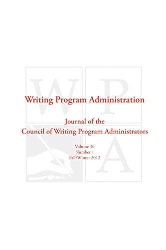 Wpa: Writing Program Administration 36.1 (Fall/Winter 2012) - Click to Buy