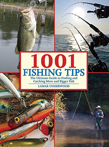 1001 Fishing Tips: The Ultimate Guide to Finding and Catching More and Bigger Fish - Click to Buy