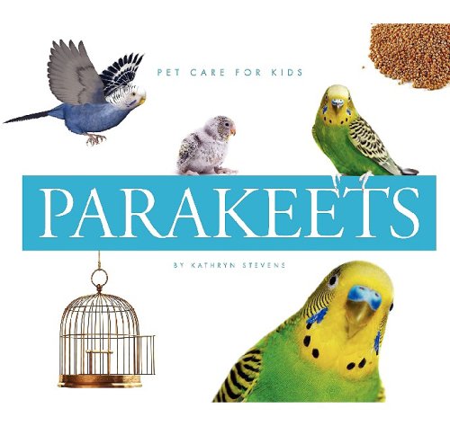 Parakeets (Pet Care for Kids) - Click to Buy