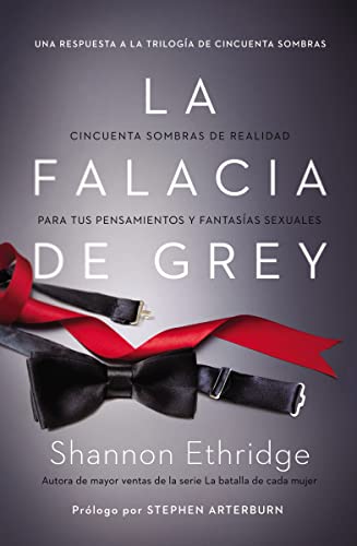 La falacia de Grey: Cincuenta sombras de realidad para tus pensamientos y fantasías sexuales - Click to Buy