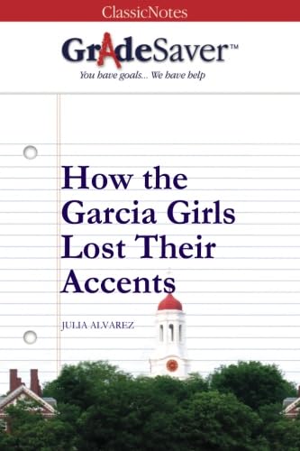 GradeSaver(TM) ClassicNotes: How the Garcia Girls Lost Their Accents - Click to Buy