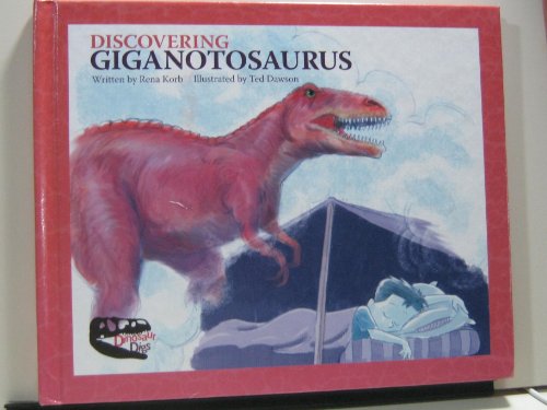 Discovering Giganotosaurus (Dinosaur Digs) - Click to Buy