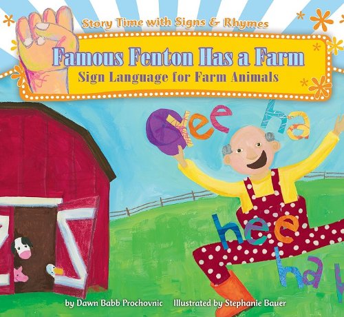 Famous Fenton Has a Farm: Sign Language for Farm Animals (Story Time With Signs & Rhymes) - Click to Buy