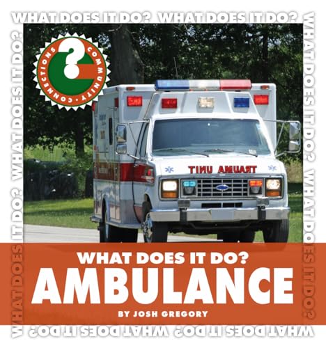 What Does It Do? Ambulance (Community Connections: What Does It Do?) - Click to Buy