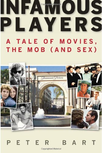 Infamous Players: A Tale of Movies, the Mob, (And Sex) - Click to Buy