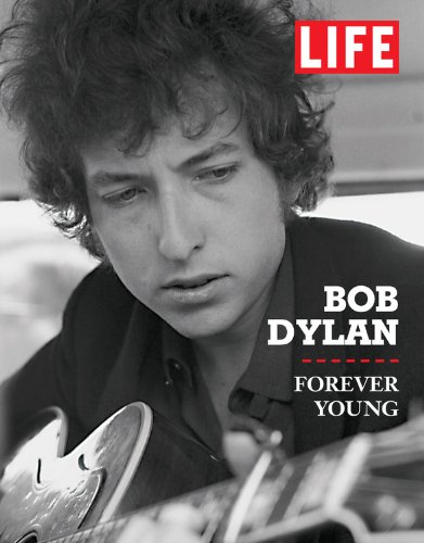 Life Bob Dylan: Forever Young - Click to Buy
