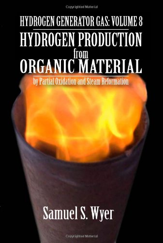 Hydrogen Generator Gas for Vehicles and Engines: Hydrogen Production from Organic Material by Partial Oxidation and Steam Reformation - Click to Buy