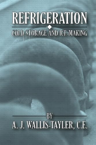 Refrigeration: Cold Storage and Ice Making - Click to Buy