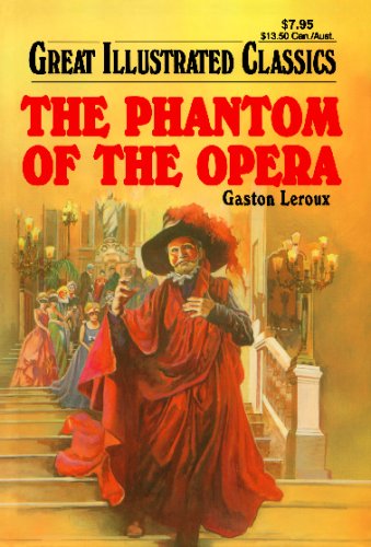 The Phantom of the Opera (Great Illustrated Classics) - Click to Buy