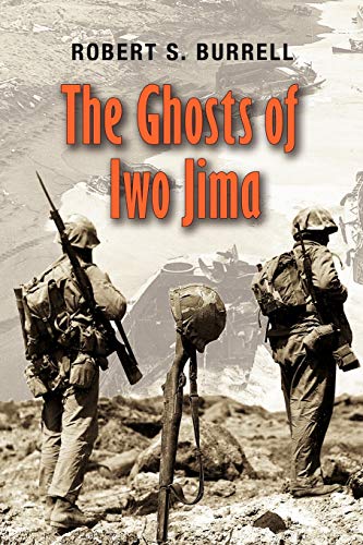 The Ghosts of Iwo Jima: Volume 102 (Texas A&M University Military History) - Click to Buy