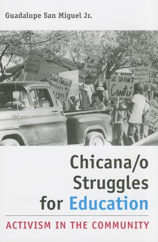 Chicana/O Struggles for Education: Activism in the Community Volume 7 - Click to Buy