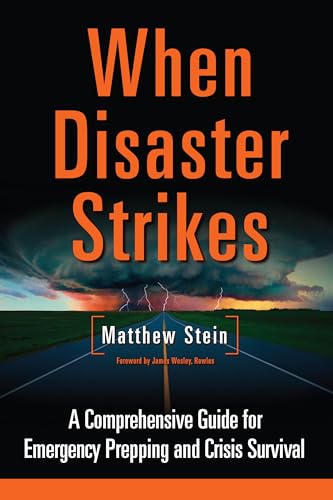 When Disaster Strikes: A Comprehensive Guide for Emergency Prepping and Crisis Survival - Click to Buy