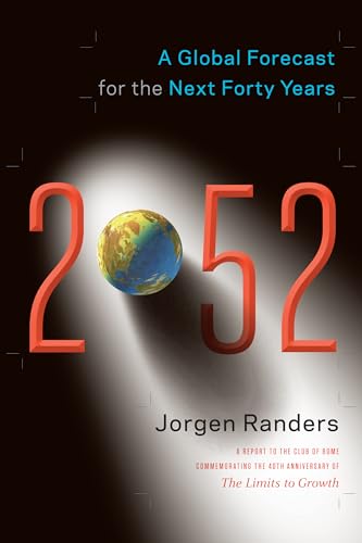 2052: A Global Forecast for the Next Forty Years - Click to Buy