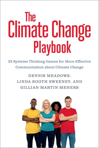 The Climate Change Playbook: 22 Systems Thinking Games for More Effective Communication about Climate Change - Click to Buy