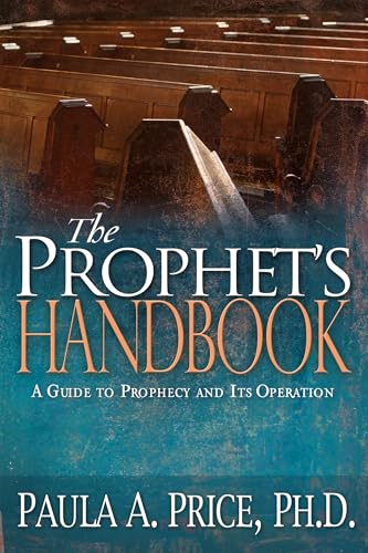 The Prophet's Handbook: A Guide to Prophecy and Its Operation - Click to Buy
