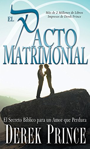 El pacto matrimonial: El secreto bíblico para un amor que perdura (Spanish Edition) - Click to Buy