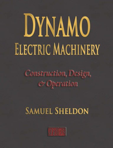 Dynamo Electric Machinery: Construction, Design, and Operation - Click to Buy