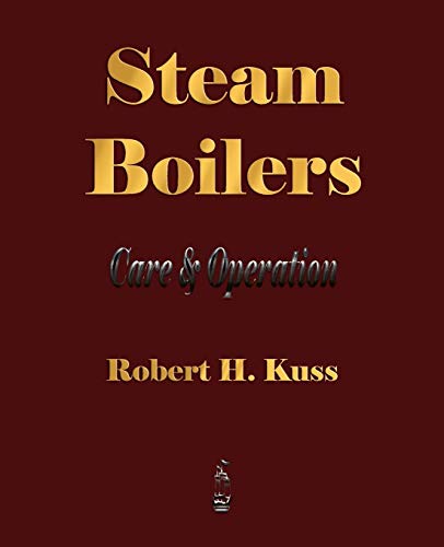 Steam Boilers - Care and Operation - Click to Buy