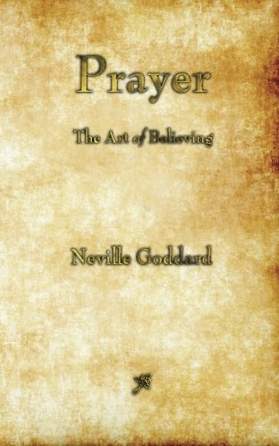 Prayer: The Art of Believing - Click to Buy