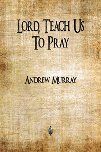 Lord, Teach Us To Pray - Click to Buy