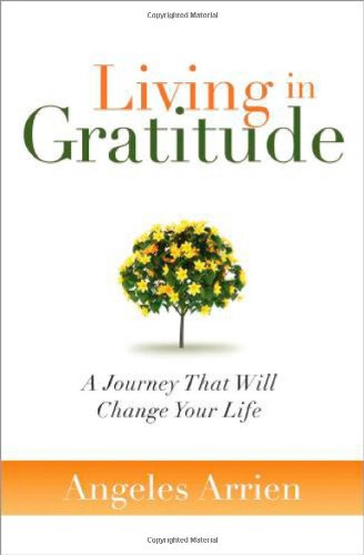 Living in Gratitude: A Journey That Will Change Your Life - Click to Buy