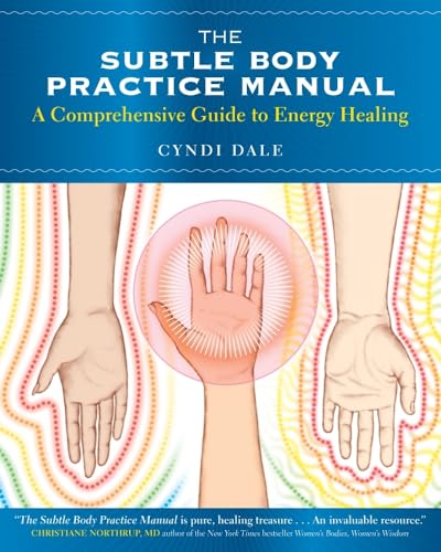 The Subtle Body Practice Manual: A Comprehensive Guide to Energy Healing - Click to Buy