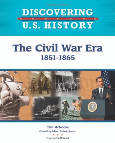 The Civil War Era: 1851-1865 (Discovering U.S. History) - Click to Buy