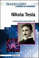 Nikola Tesla: Harnessing Electricity (Trailblazers in Science and Technology) - Click to Buy