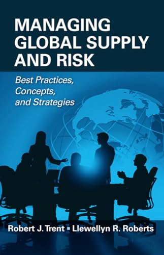 Managing Global Supply and Risk: Best Practices, Concepts, and Strategies - Click to Buy