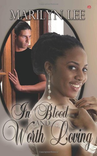 In Blood and Worth Loving - Click to Buy