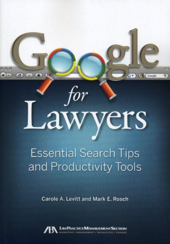 Google for Lawyers: Essential Search Tips and Productivity Tools - Click to Buy