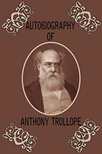 Autobiography of Anthony Trollope - Click to Buy