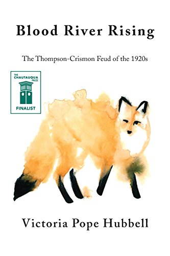 Blood River Rising: The Thompson-Crismon Feud of the 1920s - Click to Buy