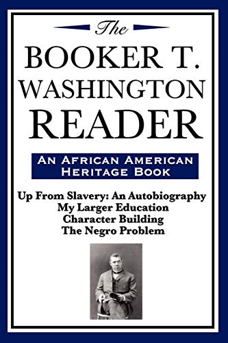 The Booker T. Washington Reader (an African American Heritage Book) - Click to Buy