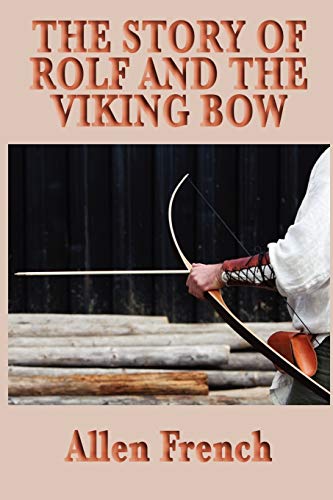 The Story of Rolf and the Viking Bow - Click to Buy