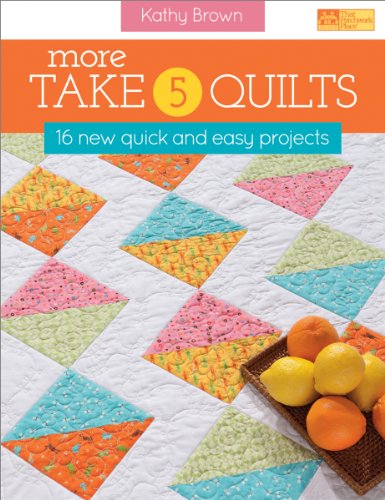 More Take 5 Quilts: 16 New Quick and Easy Projects - Click to Buy