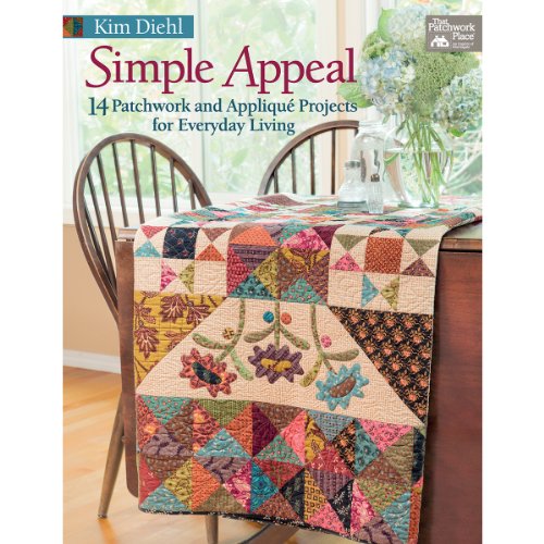 Simple Appeal: 14 Patchwork and Appliqué Projects for Everyday Living