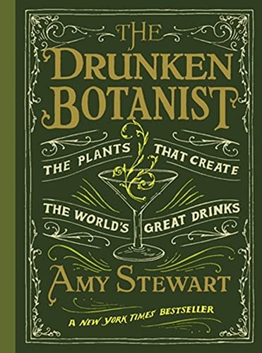 The Drunken Botanist: The Plants That Create The World's Great Drinks - Click to Buy