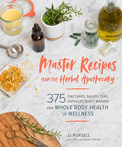 Master Recipes from the Herbal Apothecary: 375 Tinctures, Salves, Teas, Capsules, Oils, and Washes for Whole-Body Health and Wellness - Click to Buy