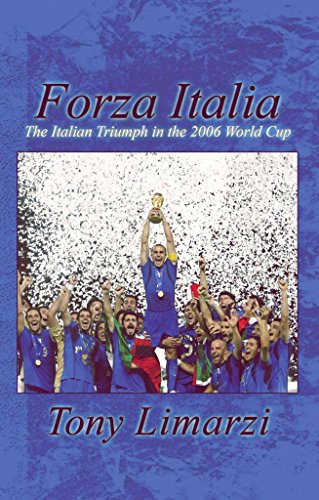 Forza Italia: The Italian Triumph in the 2006 World Cup - Click to Buy