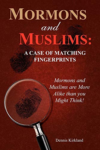 Mormons and Muslims: A Case of Matching Fingerprints - Click to Buy